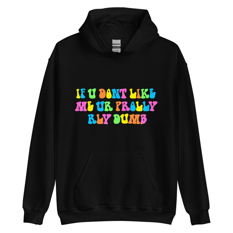 "RLY DUMB" Hoodie