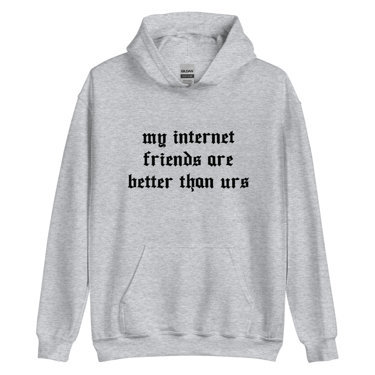 "My Internet Friends" Hoodie
