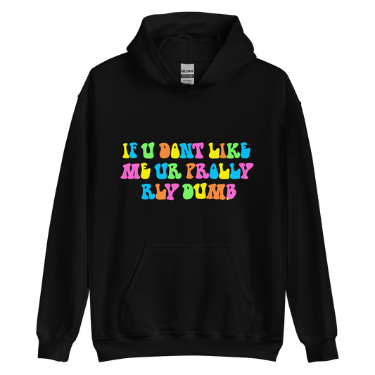 "RLY DUMB" Hoodie